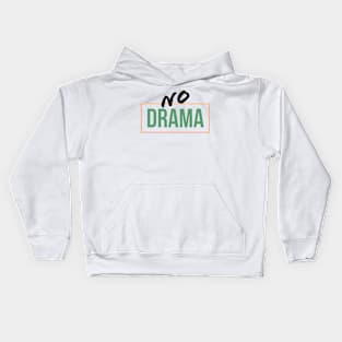 No drama Kids Hoodie